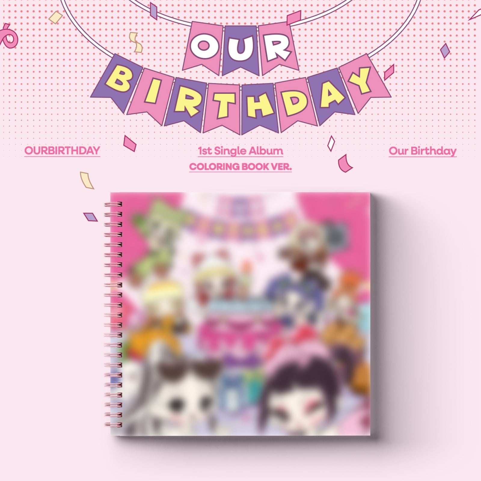 [Pre-order] Our Birthday - Our Birthday / 1st Single Album (COLORING BOOK VER.)
