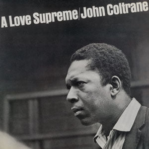 JOHN COLTRANE - A Love Supreme [2022 180 Gram Edition]