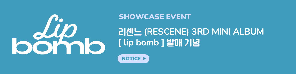 [11/25 Showcase] RESCENE - lip bomb / 3rd Mini Album